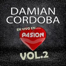 Damián Córdoba - EN VIVO - EN PASIÓN - VOL.2