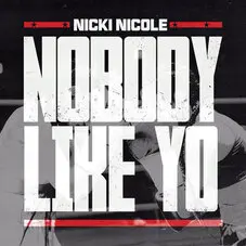 Nicki Nicole - NOBODY LIKE YO - SINGLE
