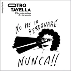 Otro Tavella & Los embajadores del buen gusto | Santiago Tavella - NO ME LO PERDONAR NUNCA!! - EP