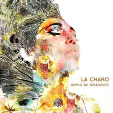 La Charo - SOPLO DE GIRASOLES - SINGLE