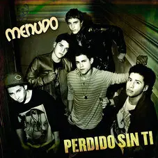 Menudo - PERDIDO SIN TI - SINGLE