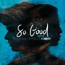 Danna Paola - SO GOOD ft. HRVY - REMIX