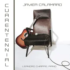 Javier Calamaro - CUARENTENNIAL