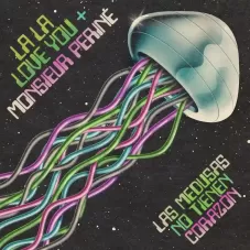 Monsieur Perin� - LAS MEDUSAS NO TIENEN CORAZ�N - SINGLE