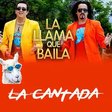 La Cantada - LA LLAMA QUE BAILA - SINGLE