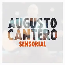 Augusto Cantero - SENSORIAL - SINGLE