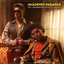 Jey Mammn - IMGENES PAGANAS (FT. BENITO CERATI) - SINGLE