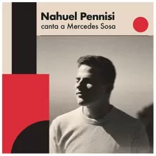 Nahuel Pennisi - NAHUEL PENNISI CANTA A MERCEDES SOSA
