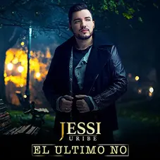 Jessi Uribe - EL LTIMO NO - SINGLE