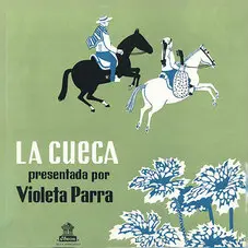 Violeta Parra - LA CUECA PRESENTADA POR VIOLETA PARRA