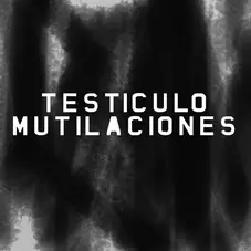 Testculo - MUTILACIONES