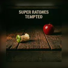 Super Ratones - TEMPTED - SINGLE
