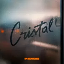 Indios - CRISTAL - SINGLE