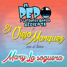 El Pepo - MARY LA SOGUERA - SINGLE