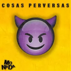 Monada - COSAS PERVERSAS - SINGLE