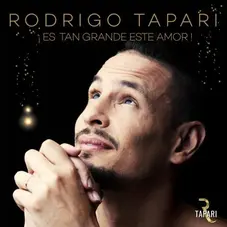 Rodrigo Tapari - ES TAN GRANDE ESTE AMOR
