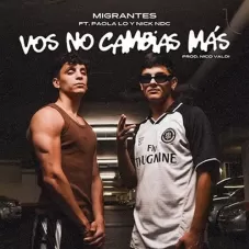 Migrantes - VOS NO CAMBIAS MS - SINGLE
