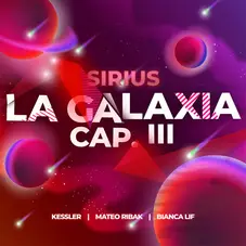 Mateo Ribak - LA GALAXIA: SIRIUS, CAP. III (REMIX) - SINGLE
