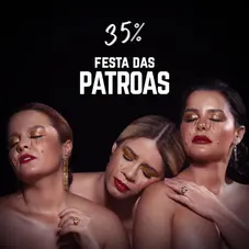Maiara & Maraisa - FESTA DAS PATROAS 35% - SINGLE
