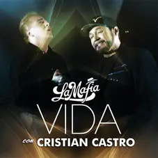 Cristian Castro - VIDA (FT. LA MAFIA) - SINGLE