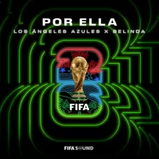 Los �ngeles Azules - POR ELLA (FIFA WORLD CUP 2026) - SINGLE
