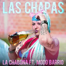 La Chabona - LAS CHAPAS (FT. MODO BARRIO) - SINGLE