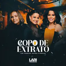 Maiara & Maraisa - COPO DE EXTRATO - SINGLE