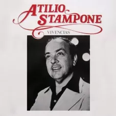 Atilio Stampone - VIVENCIAS