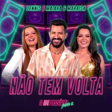 Maiara & Maraisa - NAO TEM VOLTA (AO VIVO) - SINGLE