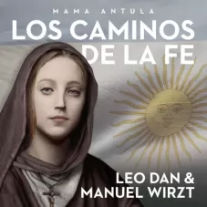 Leo Dan - LOS CAMINOS DE LA FE - SINGLE