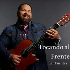Juan Fuentes - TOCANDO AL FRENTE - SINGLE