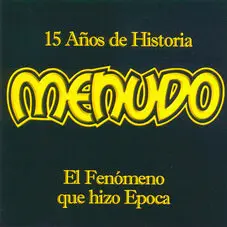 Menudo - 15 AOS DE HISTORIA