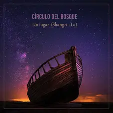 Círculo del Bosque - UN LUGAR (SHANGRI-LA) - SINGLE