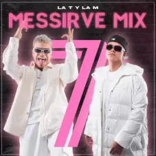 La T y la M - MESSIRVE MIX 7 - EP