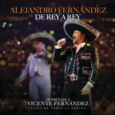 Alejandro Fernndez - DE REY A REY (EN VIVO DESDE LA PLAZA DE TOROS LA MXICO, 2024)
