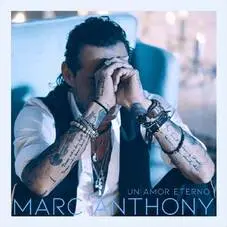 Marc Anthony - UN AMOR ETERNO - SINGLE