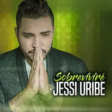 Jessi Uribe - SOBREVIVIR - SINGLE