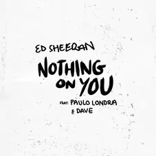Paulo Londra - NOTHING ON YOU (FT. ED SHEERAN) - SINGLE