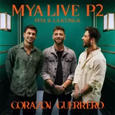 MYA LIVE P2: CORAZÓN GUERRERO - SINGLE