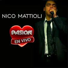 Nico Mattioli - EN VIVO EN PASIN