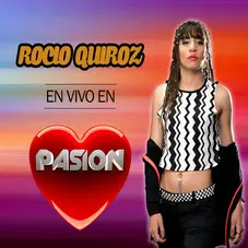 Rocío Quiroz - EN VIVO EN PASIÓN