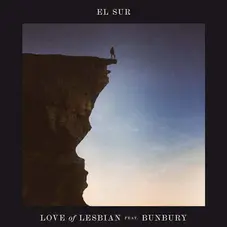 Enrique Bunbury - EL SUR (FT. LOVE OF LESBIAN) - SINGLE