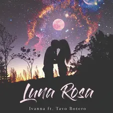Ivanna - LUNA ROSA (FT. TAVO BOTERO) - SINGLE