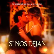 Belinda - SI NOS DEJAN (FT. CHRISTIAN NODAL) - SINGLE