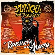 Mancha de Rolando - LA REVOLUCIN DE LA ALEGRA