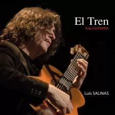 Luis Salinas - EL TREN: SÓLO GUITARRA