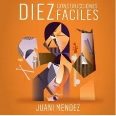 Juani Mendez - DIEZ CONSTRUCCIONES FCILES 