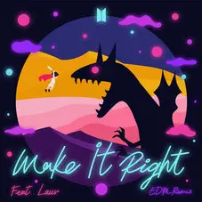 BTS - MAKE IT RIGHT REMIX (FT. LAUV) - SINGLE