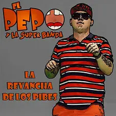 El Pepo - LA REVANCHA DE LOS PIBES - EP