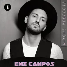 Emilio Campos - NOCHE PERFECTA - EP